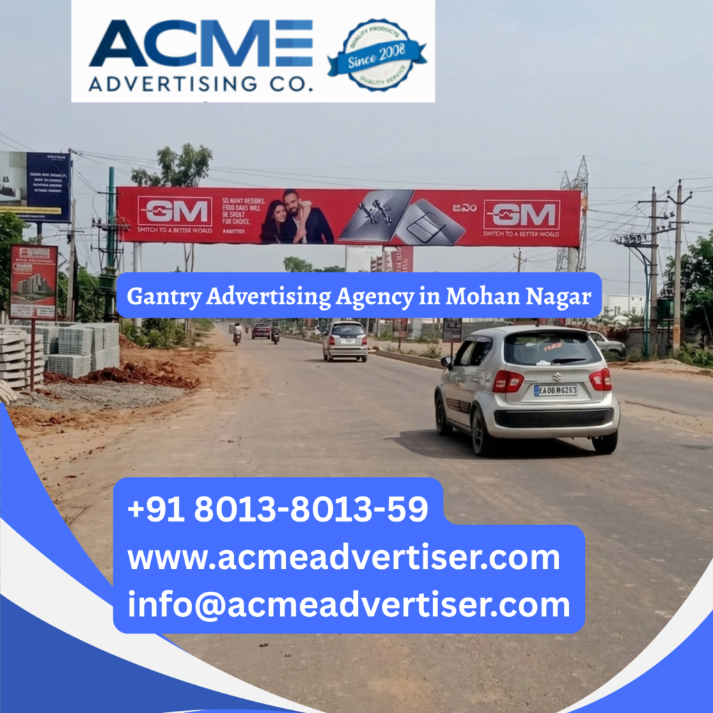 Gantry advertising display in Mohan Nagar showcasing high visibility outdoor branding above a busy roadway for maximum audience exposure and brand awareness.