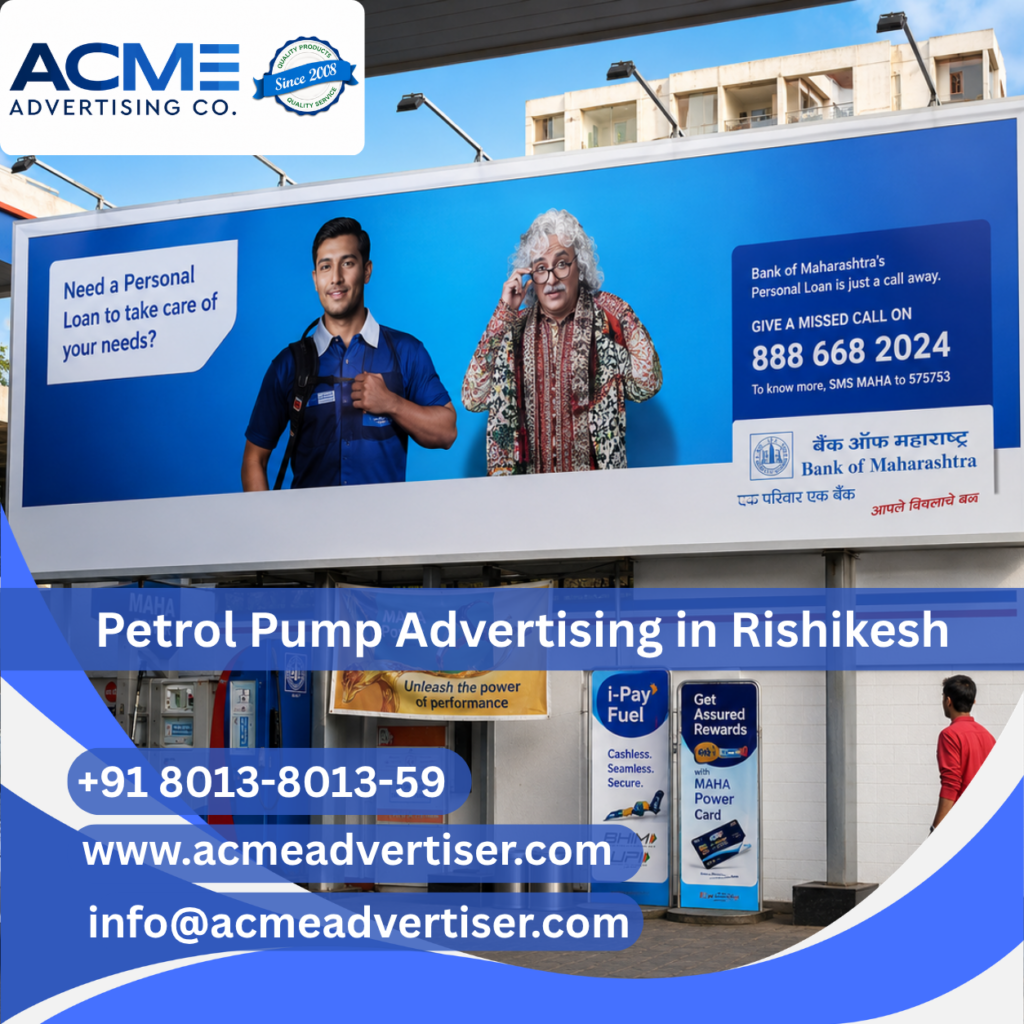 Petrol Pump Advertising Company in Rishikesh | Acme Advertising Co.