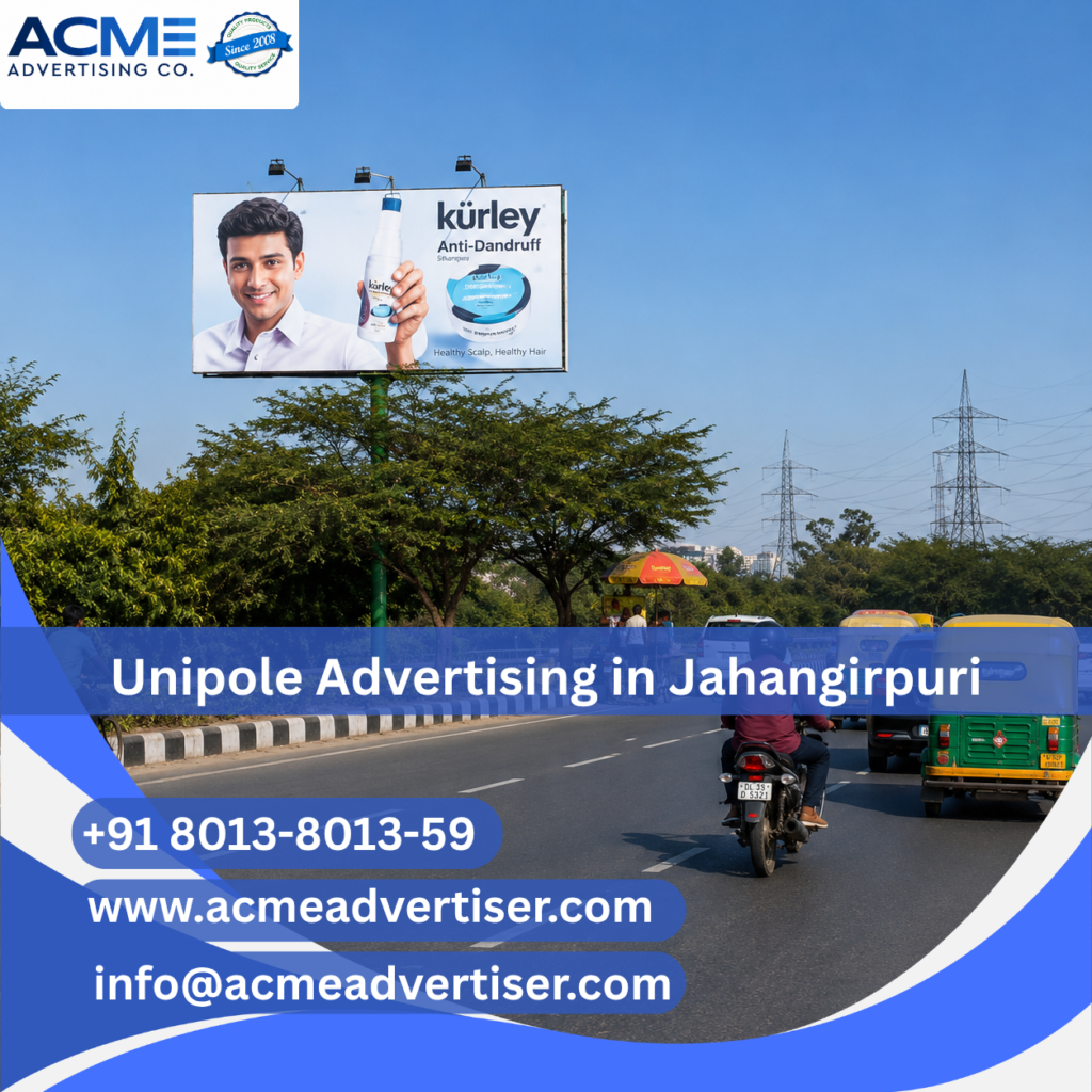 Large unipole advertising display by ACME Advertising Co. on Link Road To Vaishali Pulia in Jahangirpuri at a high-traffic roadside location.
