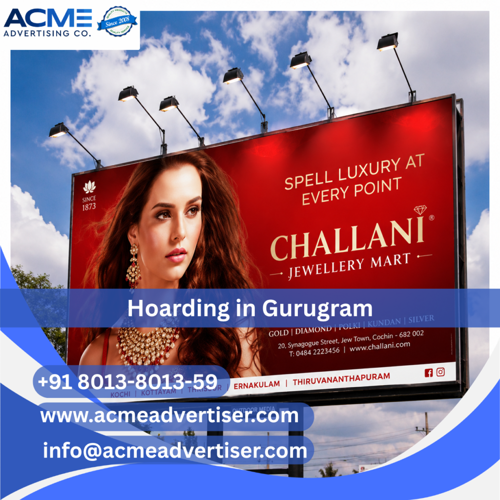 Large outdoor hoarding advertisement by ACME Advertising Co. in Gurugram at a high-traffic commercial and roadside location.