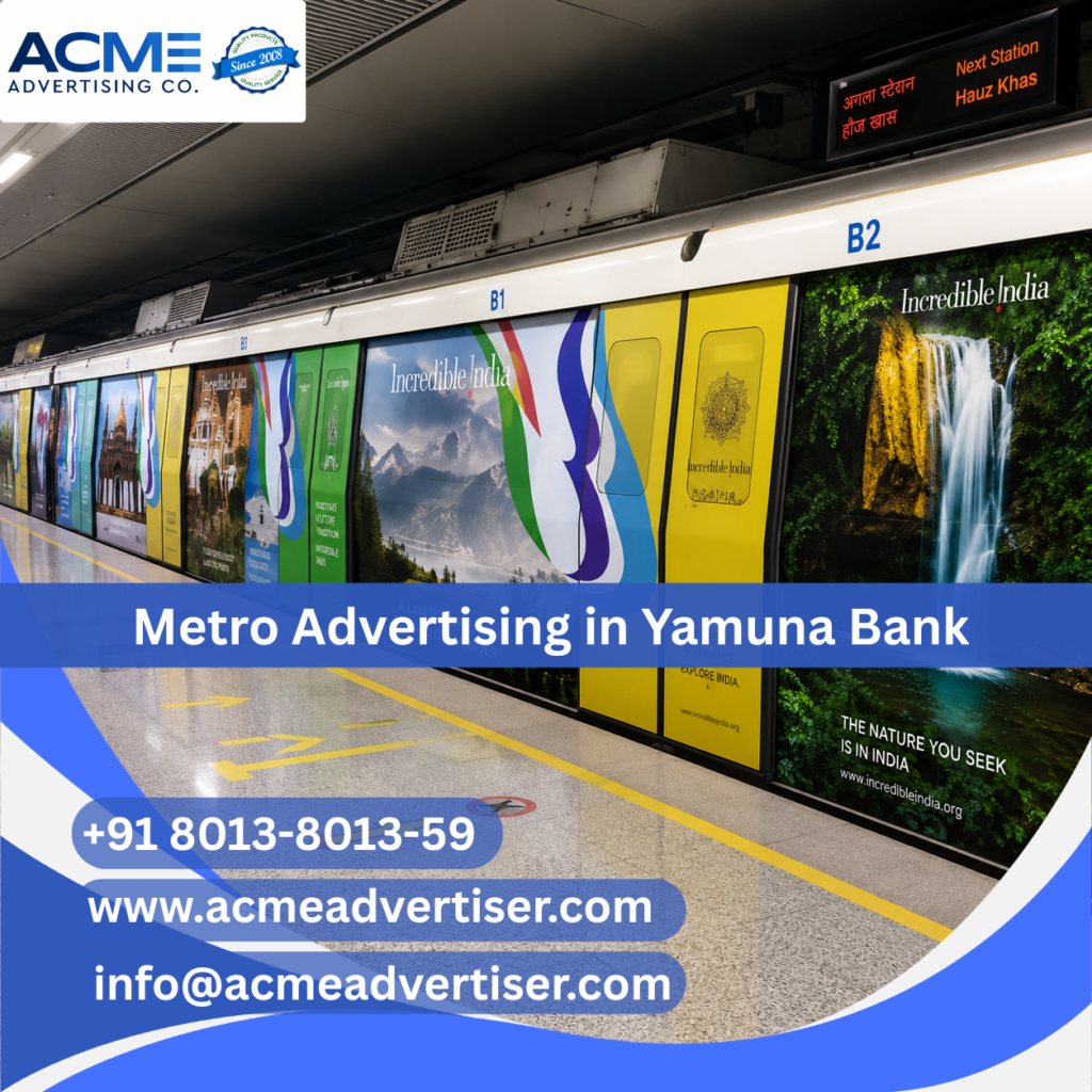 Metro Advertising Company in Yamuna Bank showcasing premium metro station branding and transit media advertising for maximum commuter reach.