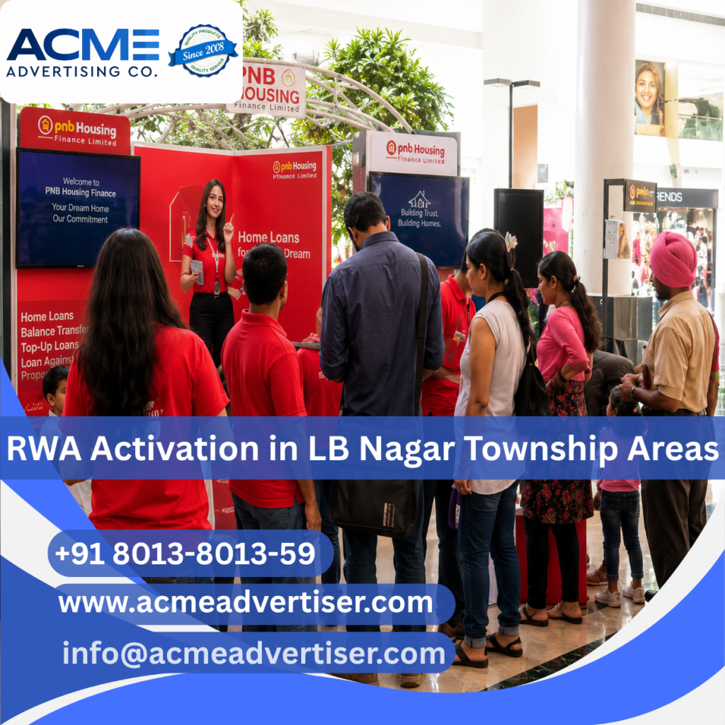RWA activation and township society RWA Activation Agency in LB Nagar branding campaign in LB Nagar Township Areas by ACME Advertising Co.