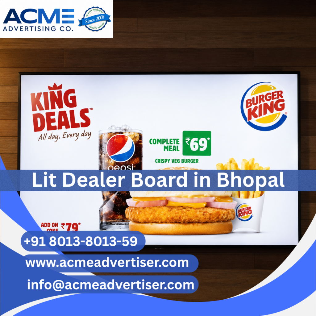 Lit dealer board advertising agency in Bhopal providing illuminated dealer branding and retail visibility solutions