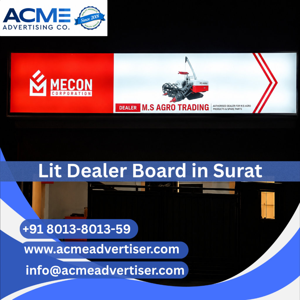 Lit dealer board advertising agency in Surat providing illuminated dealer branding and retail visibility solutions