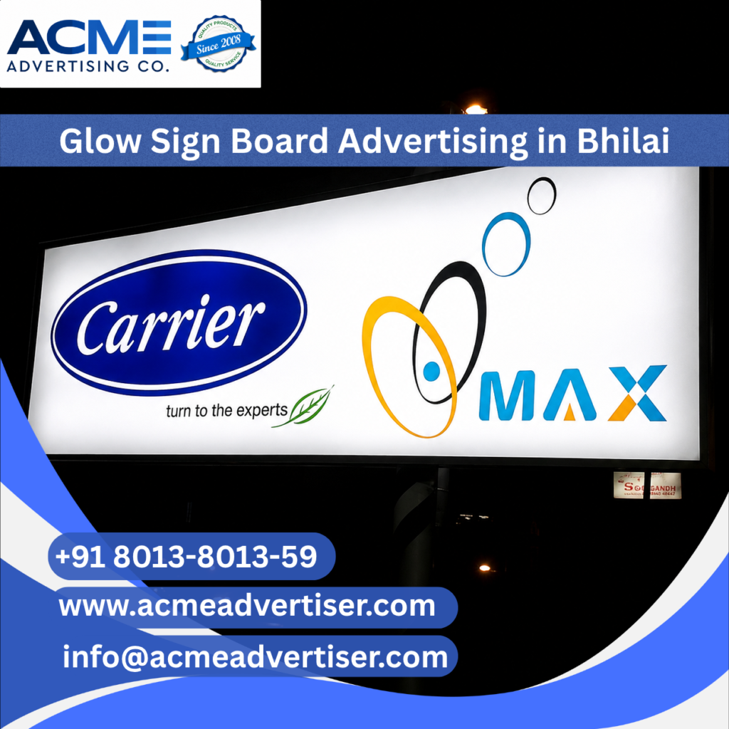 Glow sign board advertising agency in Bhilai providing illuminated signage, dealer branding, and retail visibility solutions