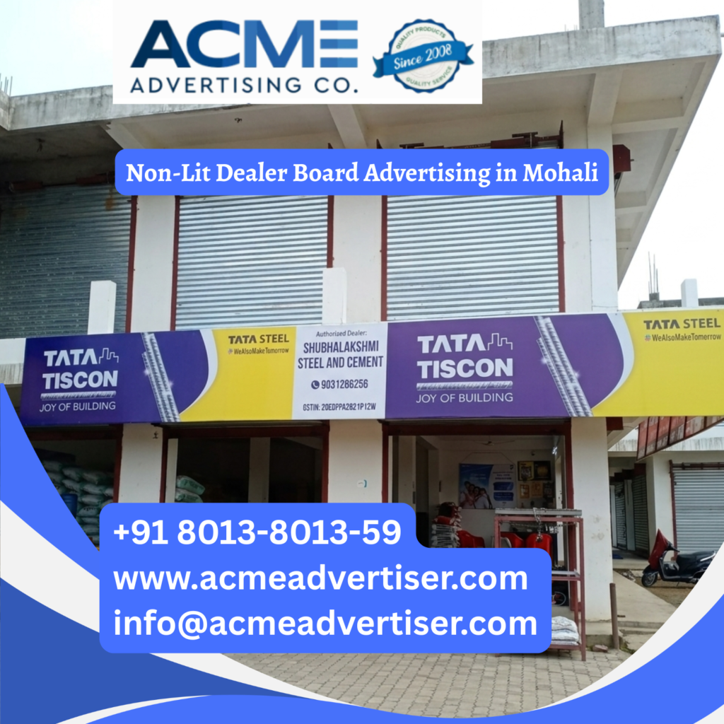 Non-Lit Dealer Board Advertising in Rajkot Non-Lit Dealer Board Advertising in Pune Non-Lit Dealer Board Advertising in Guwahati Non-Lit Dealer Board Advertising in Dehradun Non-Lit Dealer Board Advertising in Gurugram Non-Lit Dealer Board Advertising in Bhopal Non-Lit Dealer Board Advertising in Indore Tata Tiscon non lit dealer board advertising in Mohali showcasing outdoor branding, steel product promotion, dealer signage, and construction market visibility.
