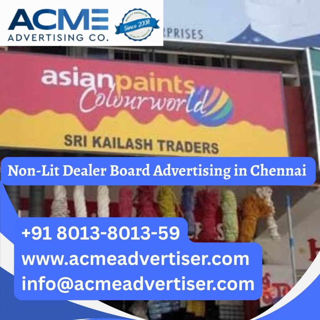 non lit dealer board advertising in Delhi showcasing outdoor retail branding and dealer signage for enhanced local brand visibility